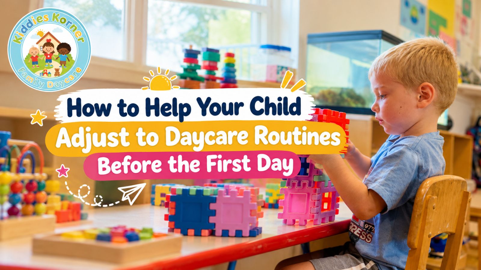 Help Your Child Adjust to Daycare Routines Before the First Day